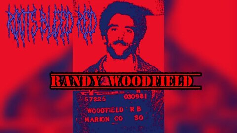 Roots Bleed Red presents: [Randy Woodfield]