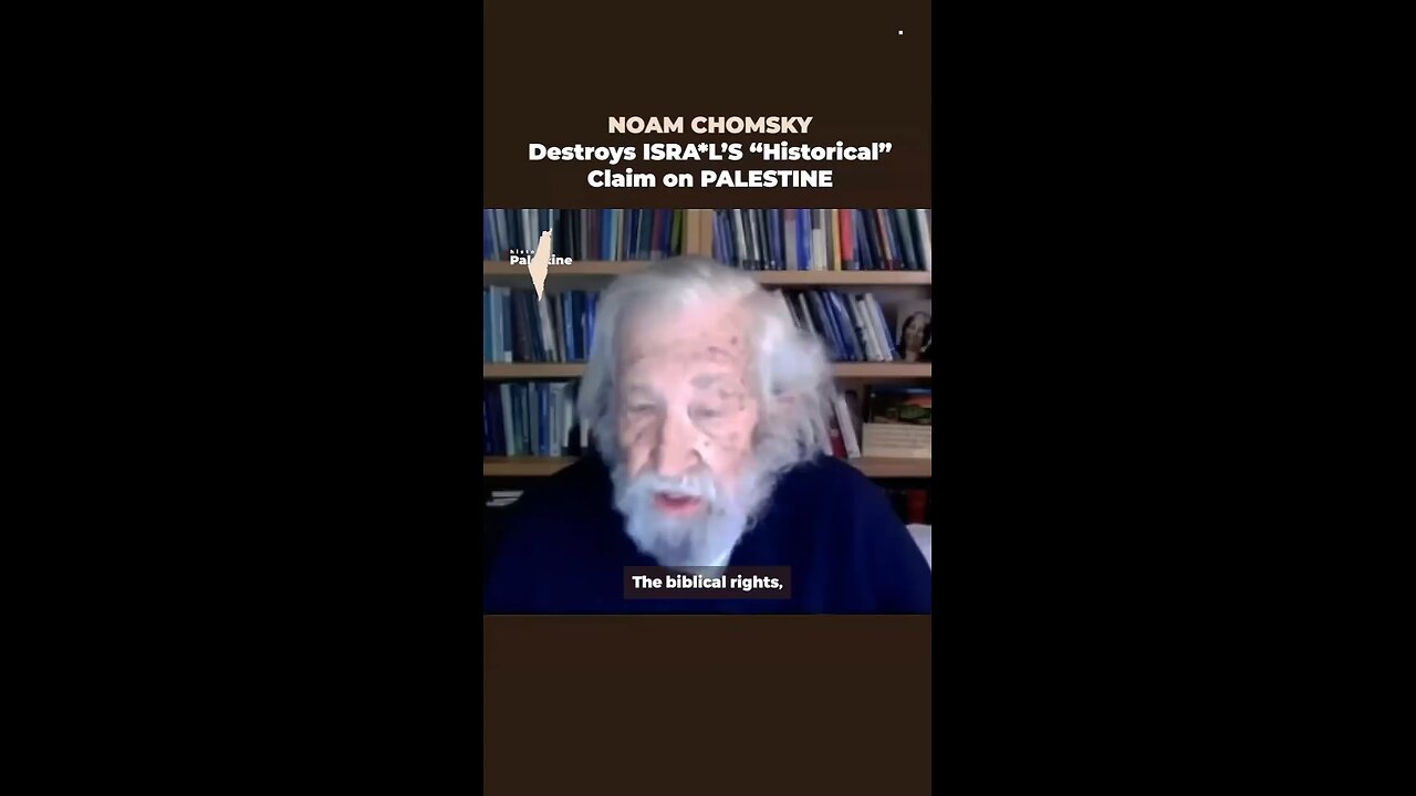 Noam Chomsky about historical claim of Israel