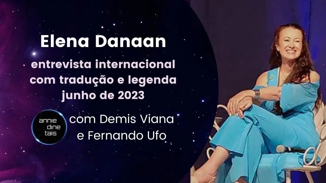 Elena Danaan - Entrevista Internacional legendada