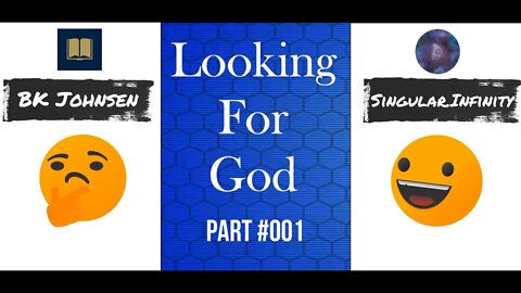 Looking For God - #001