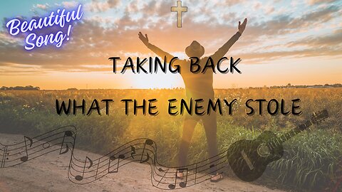 Taking back what the enemy stole