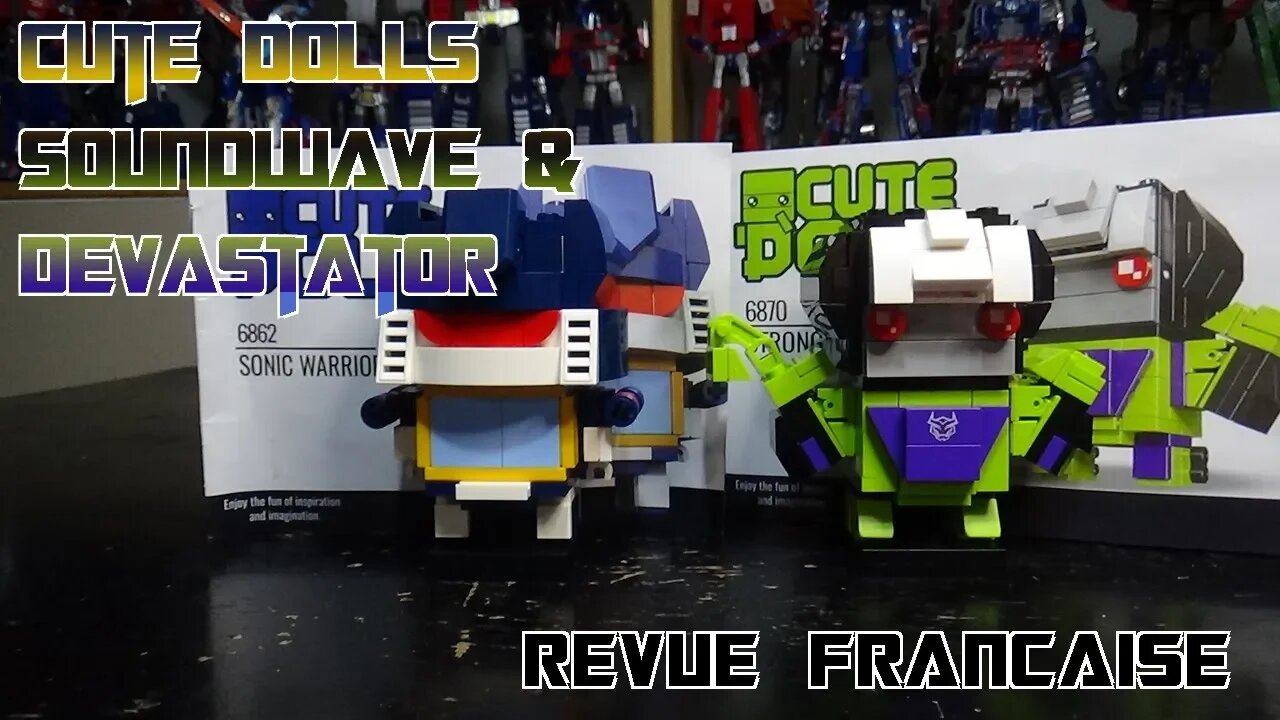 [Francais] Revue Video des Cute Dolls Soundwave & Devastator