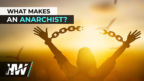 WHAT MAKES AN ANARCHIST?