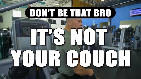 Don't Be That Bro - Not Your Couch