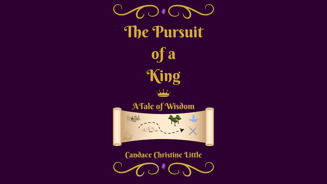 The Pursuit of a King (A Tale of Wisdom)