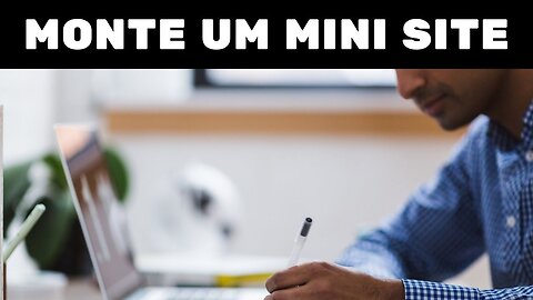 COMO MONTAR UM MINI SITE?