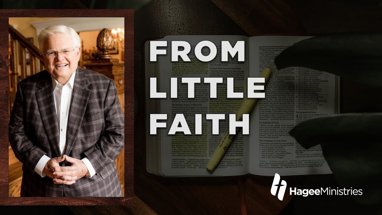 Abundant Life with Pastor John Hagee - "From Little Faith"