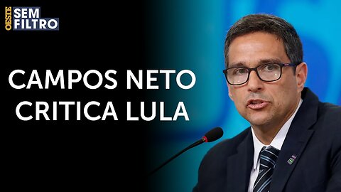 Presidente do Banco Central rebate comentários de Lula sobre independência da entidade | # osf