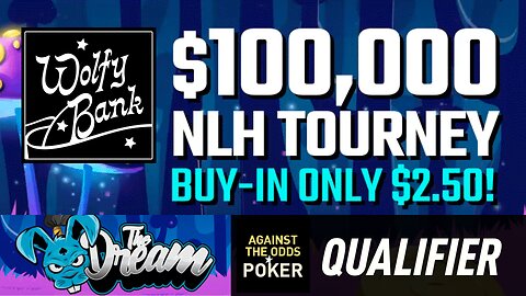 The Dream $100,000 GTD - Qualifier