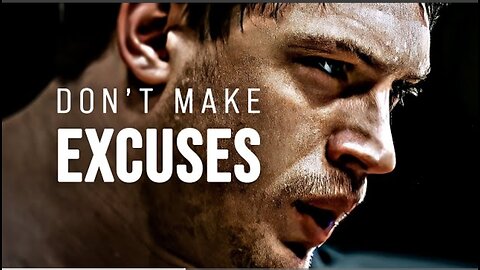 Don't make excuses