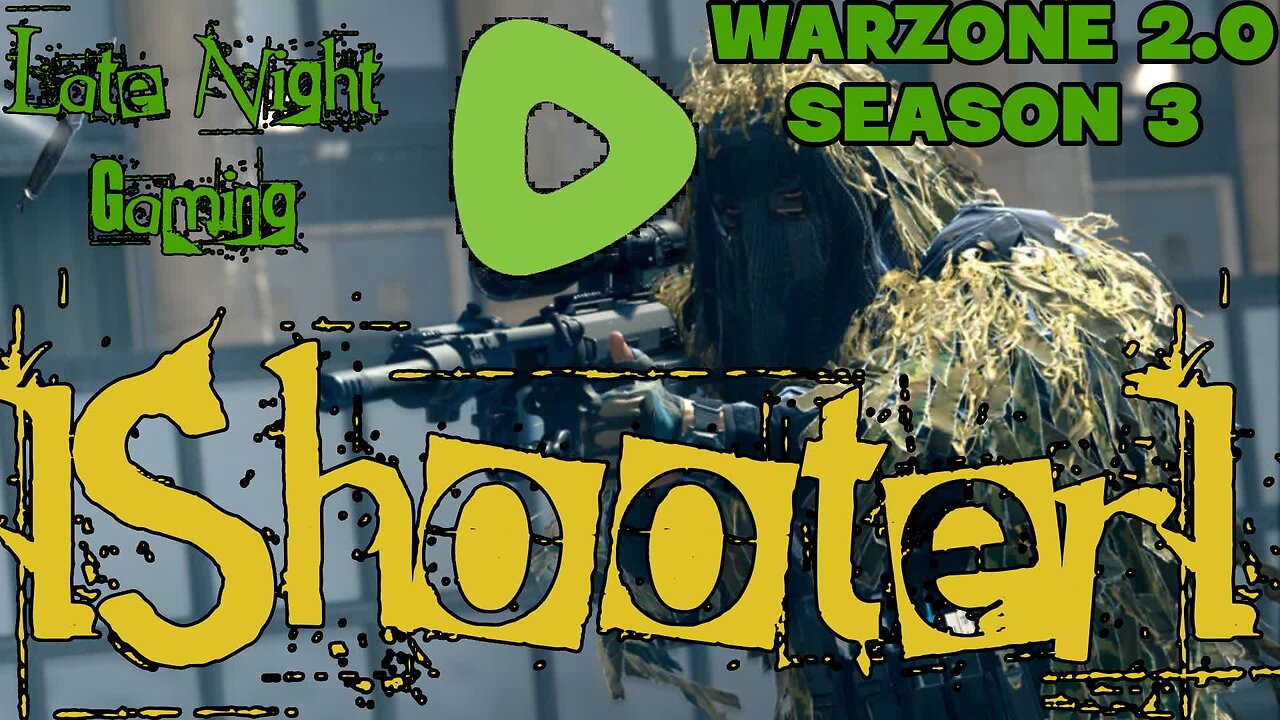 IShooterI Late Night Gaming!!! WARZONE 2.0 Season 3 Quick Stream!!