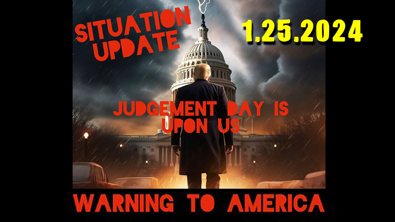 Situation Update 1-25-24 ~ Q Drop + Trump u.s Military - White Hats Intel ~ SGAnon Intel