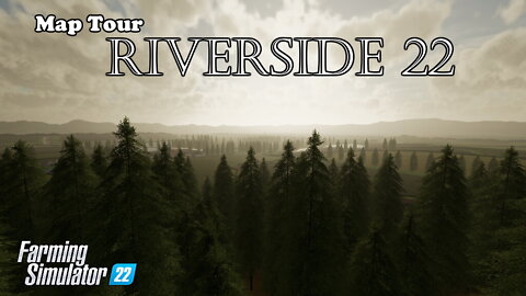 Map Tour | Riverside 22 | Farming Simulator 22