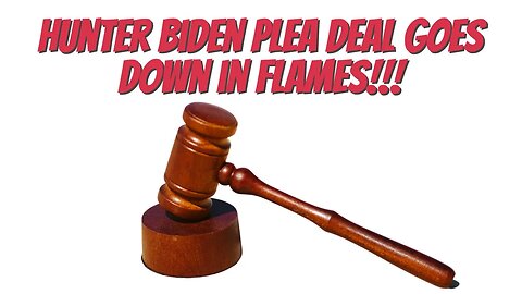 The Scandalous Downfall of Hunter Biden's 'Sweetheart' Deal