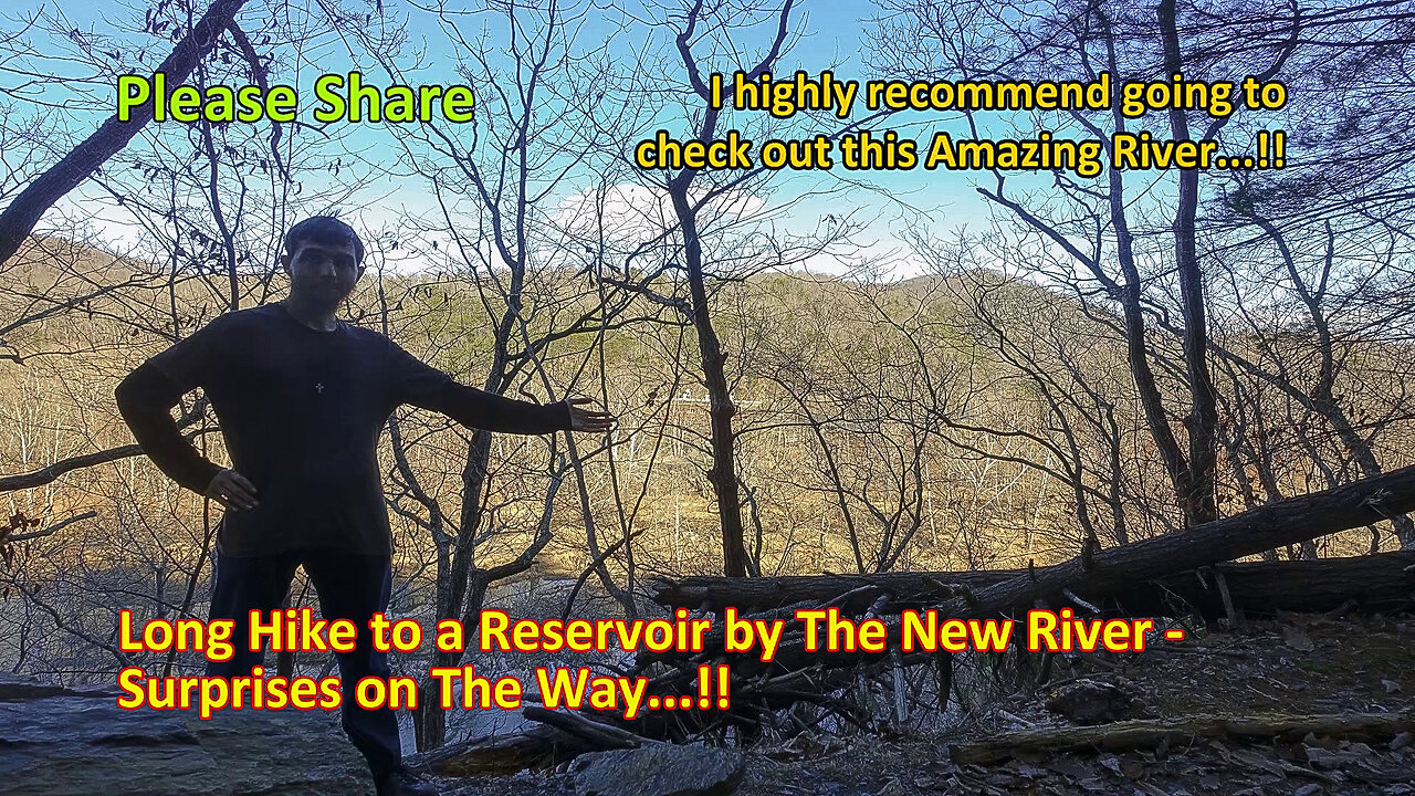 Long Hike to a Reservoir by The New River - Surprises on The Way...!!