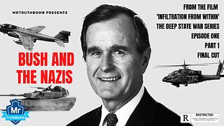 BUSH AND THE NAZIS - THE DEEP STATE WAR SERIES - Episode One - Part 1 - 5/7