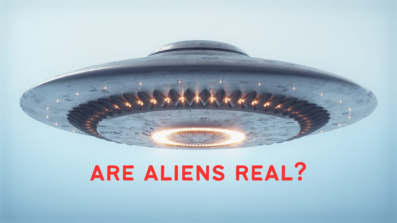 Are Aliens Real?