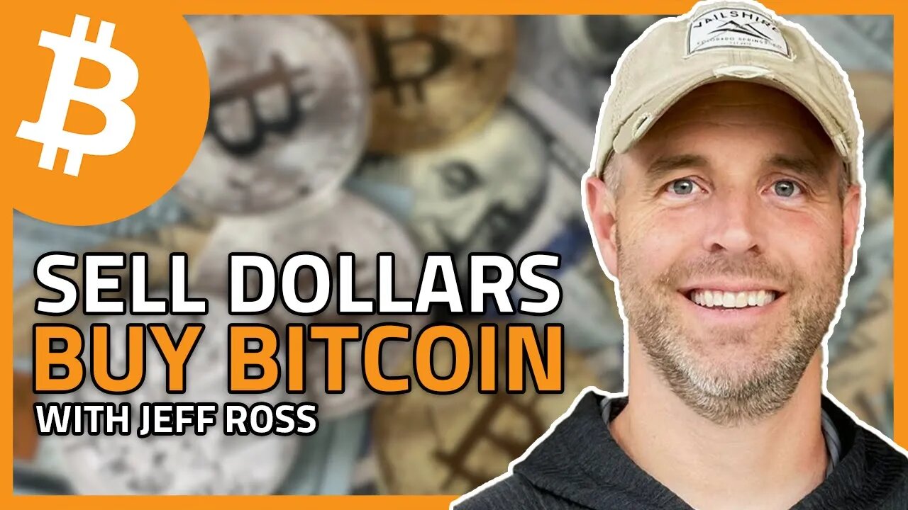 Sell Your Dollars: Buy Bitcoin | Jeff Ross