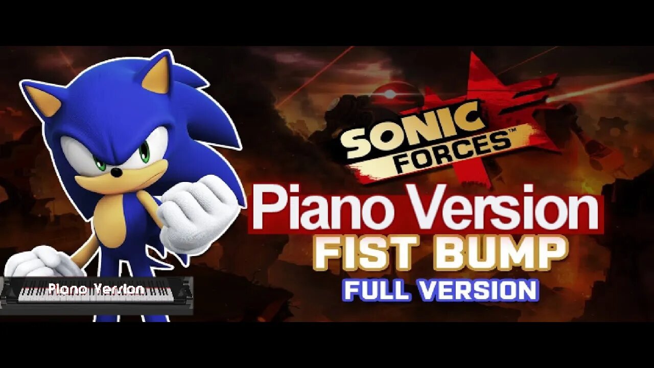 Piano Version - Fist Bump (Sonic Forces)