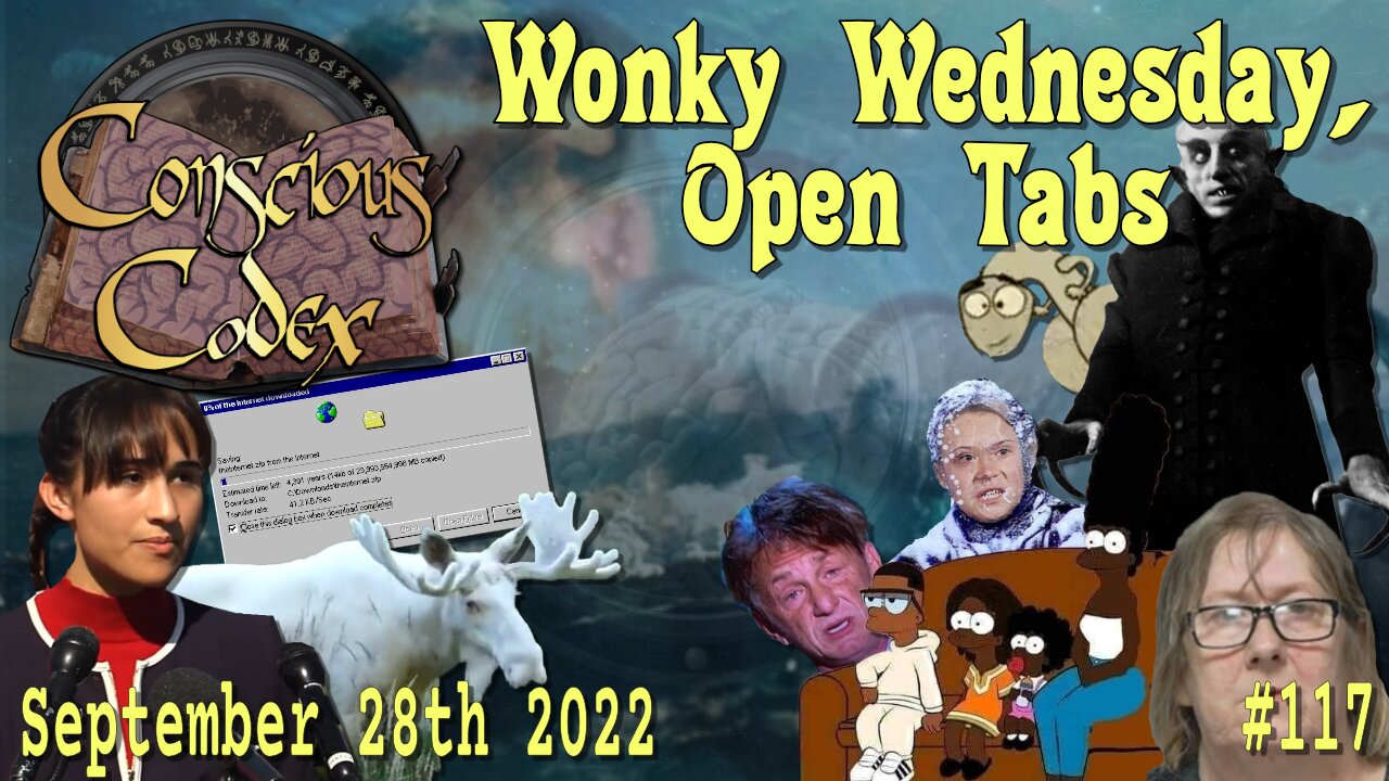 Conscious Codex 117: Wonky Wednesday, Open Tabs