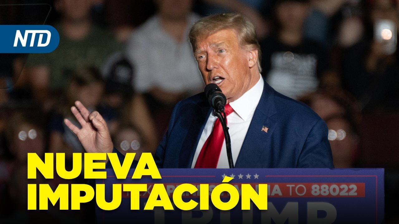 NTD Noche [1 Agosto] Imputan al expresidente Trump por 3.ª vez; Los Ángeles en cuarentena por mosca