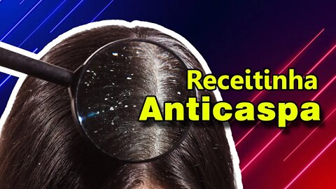 Receitinha ANTICASPA - Testando