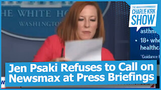 Jen Psaki Refuses to Call on Newsmax at Press Briefings