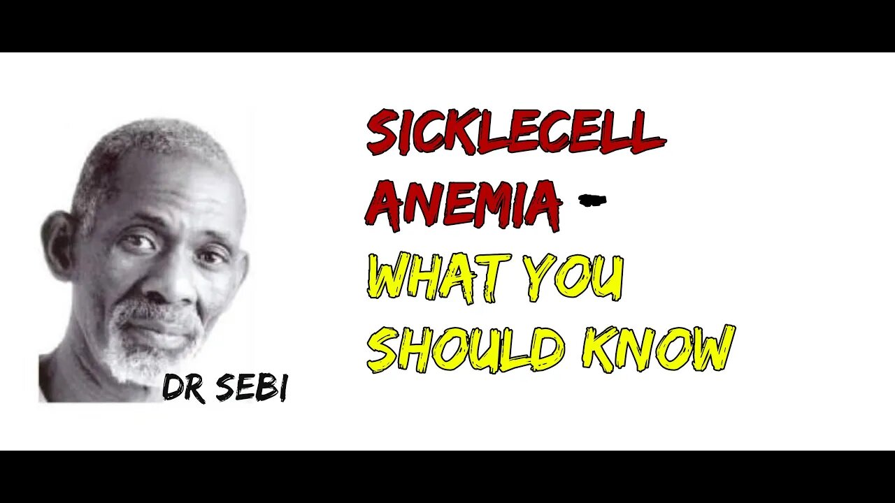 DR SEBI IS ASKED ABOUT SICKLE CELL - WHAT YOU MUST KNOW!