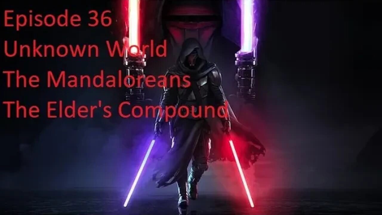 Episode 36 Let's Play Star Wars: KOTOR - Dark Lord - Unknown World, Mandaloreans, Elder's Compound