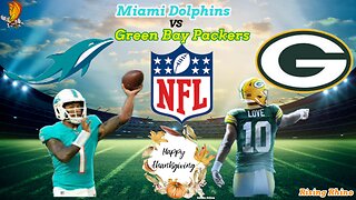 Miami Dolphins Vs Green Bay Packers: NFL Thanksgiving Night Football Watch Party