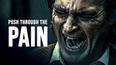 PUSH THROUGH THE PAIN - Best Motivational Speech