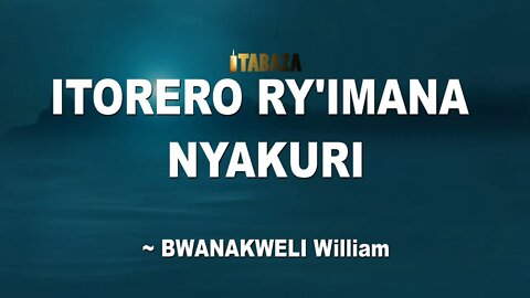 Bwanakweli William - Itorero ry'Imana Nyakuri