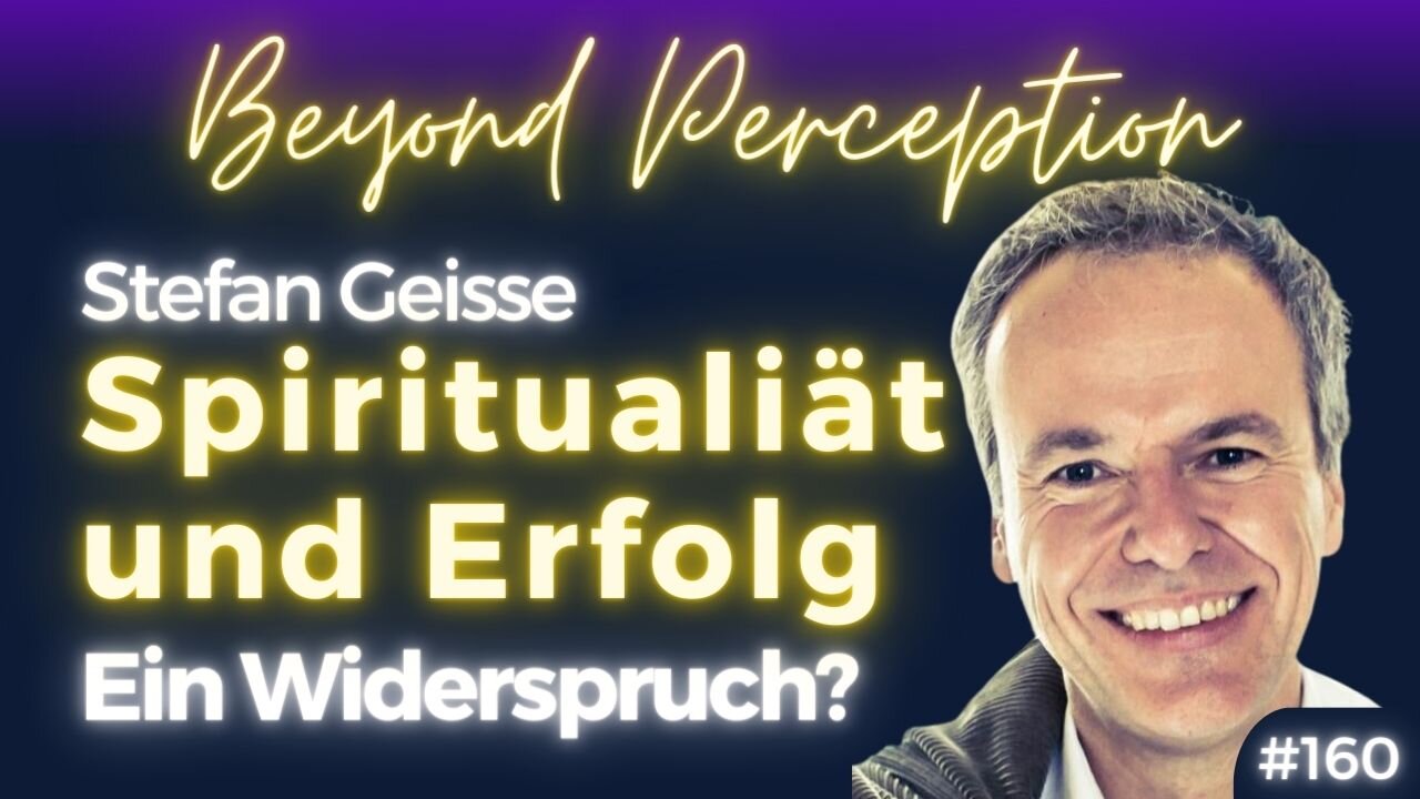 Spiritualität & Erfolg: Ein Widerspruch? Den eigenen Weg finden | Stefan Geisse (#160)