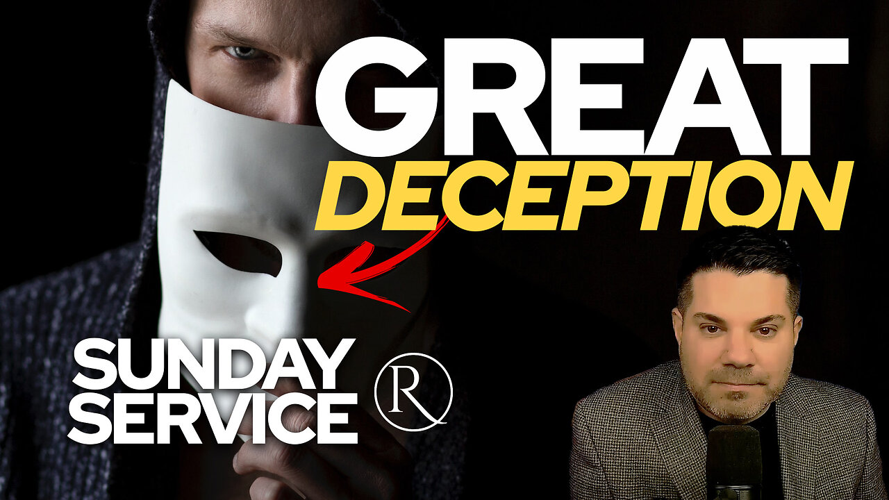 🙏 Sunday Service • "Great Deception" 🙏