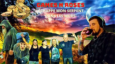 GAMES N ROSES #4: J'ÉCHAPPE MON SERPENT DANS MES MURS