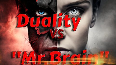 Duality vs Mr. Brain || The Matrix || Truthblood diggin' deeper