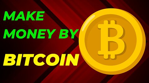 Make Money by Bitcoin