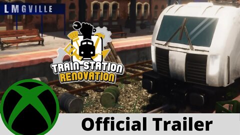 Train Station Renovation Official Trailer Coming Soon to Xbox