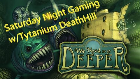 We Need To Go Deeper : It's NEWBIE Time !!! With @Tytanium DeathHill