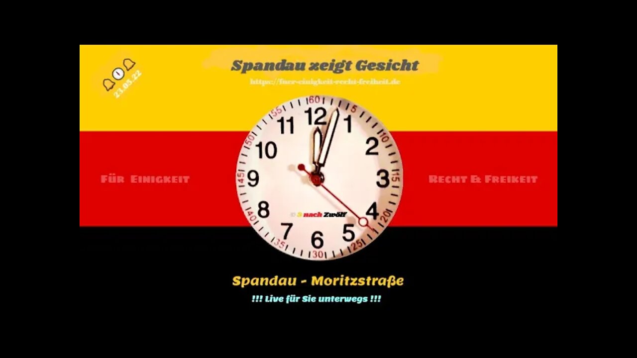 🔔🕕🔔 Spandau für Einigkeit, Recht & Freiheit - mit offenem Mikrofon - 23.05.22