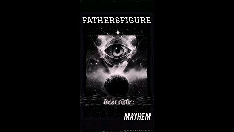 MAYHEM - father6figure - [CLIP]