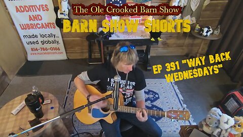 "Barn Show Shorts" Ep. #391 “Way Back Wednesdays”