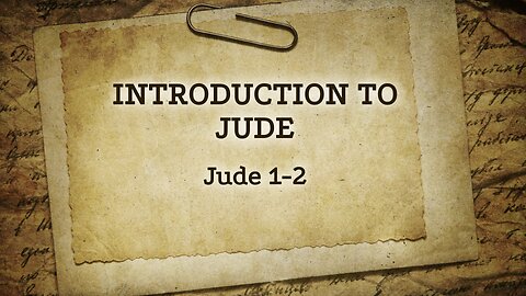 May 10, 2023 - Midweek Service - Introduction to Jude (Jude 1-2)