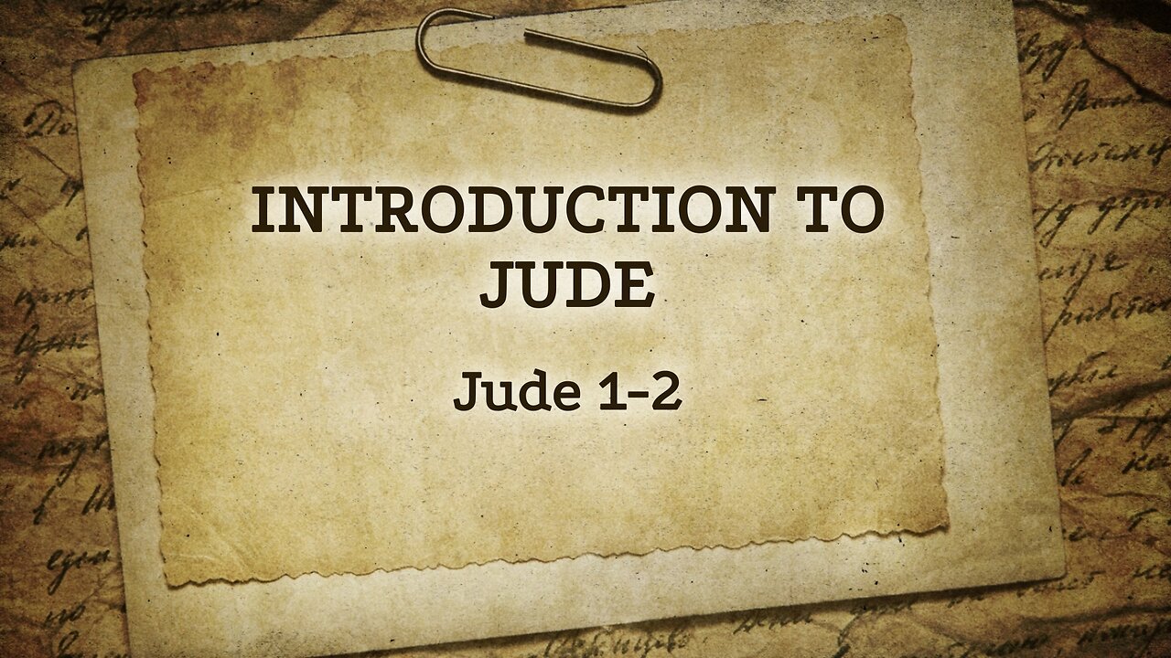 May 10, 2023 - Midweek Service - Introduction to Jude (Jude 1-2)