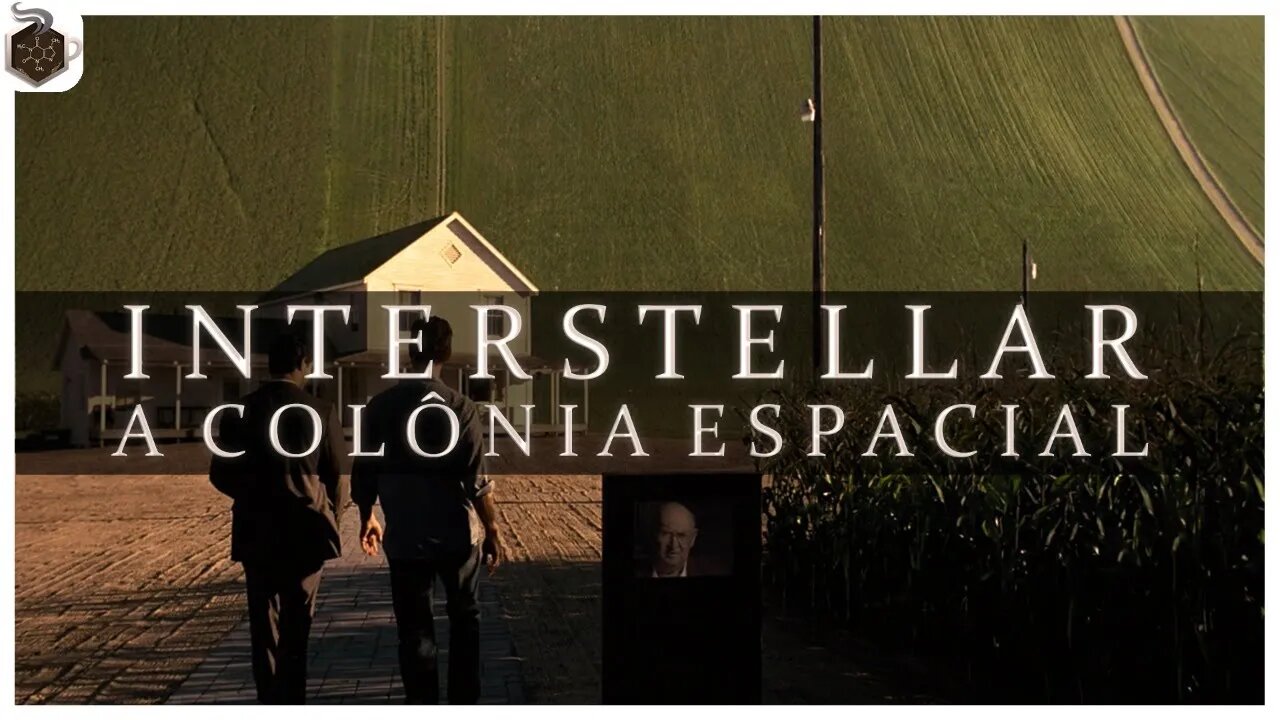 Interestelar - Colônia Espacial | Ep 11