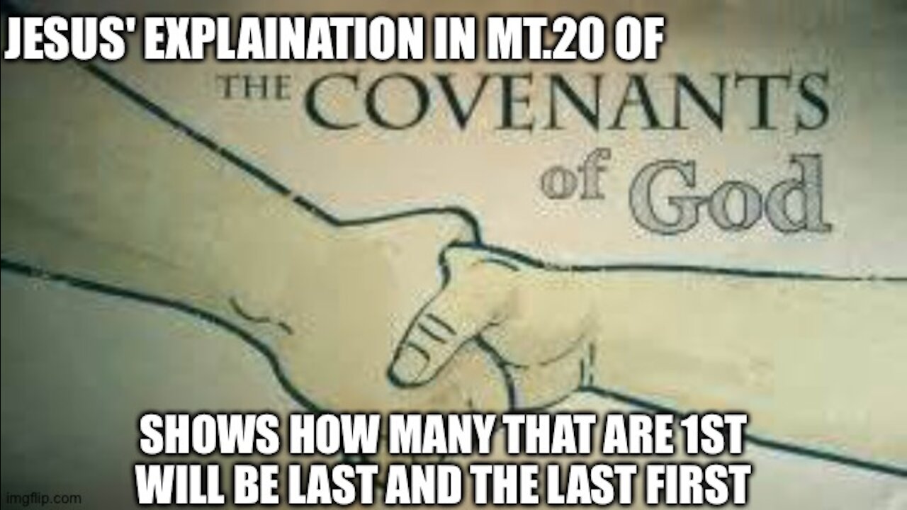 IN GOD'S COVENANTS THE LAST SHALL BE FIRST