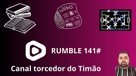 Boletim diário do torcedor do timão 141#