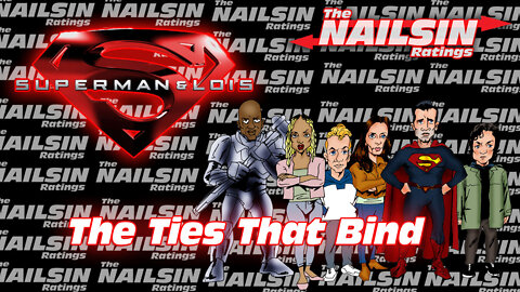 The Nailsin Ratings: Superman&Lois - The Ties That Bind