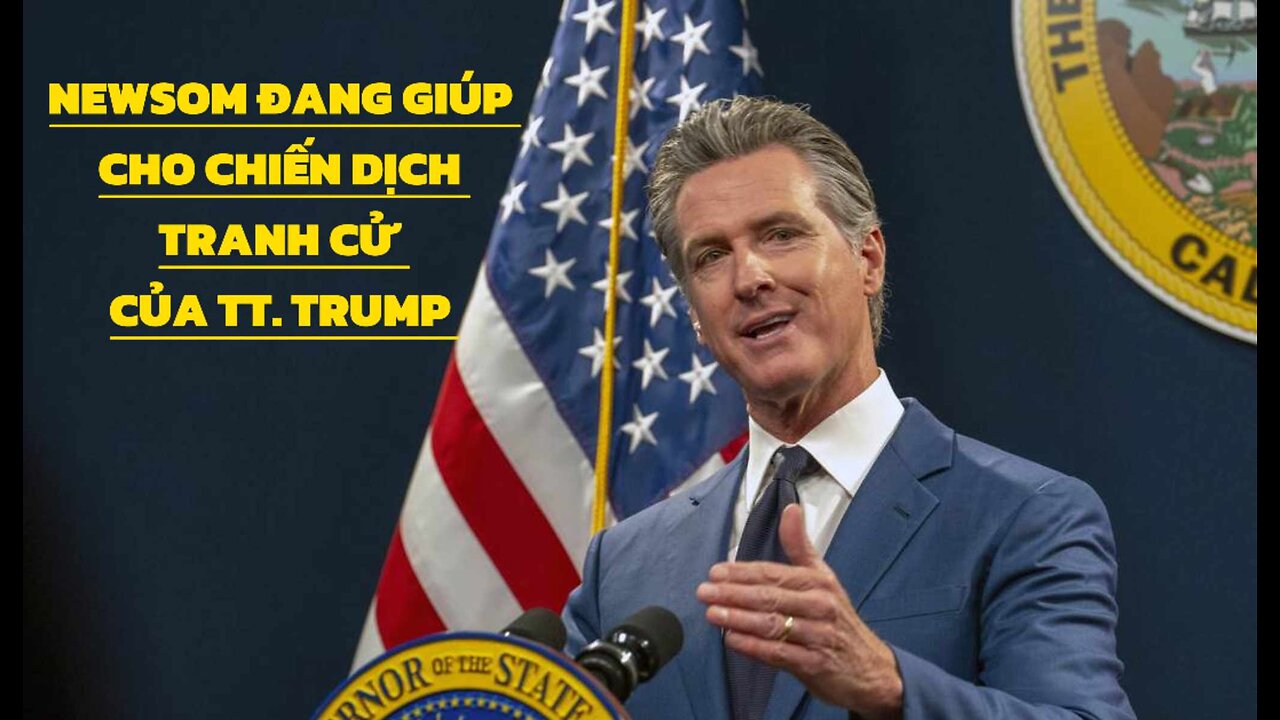 24/5/2024 NEWSOM ĐANG GIÚP CHO CHIẾN DỊCH TRANH CỬ CỦA TT. TRUMP