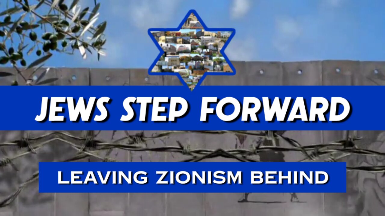 Jews Step Forward: Leaving Zionism Behind